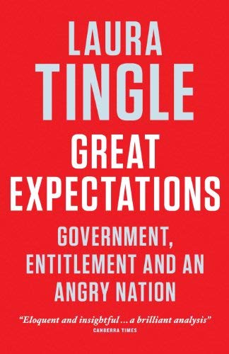 [Great Expectations: Government, Entitlement and an Angry Nation ...