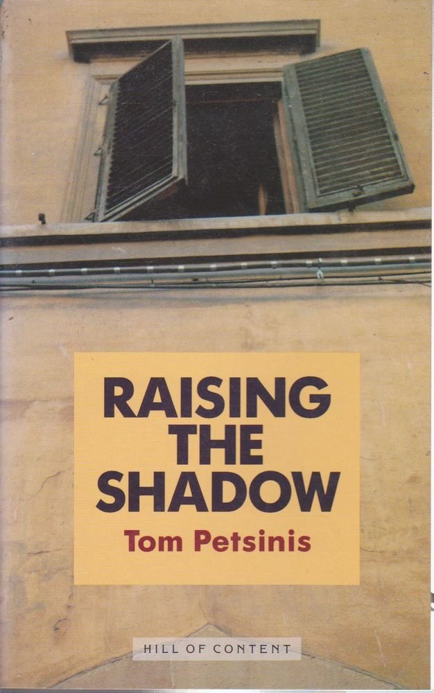Raising the Shadow by Tom Petsinis | Goodreads