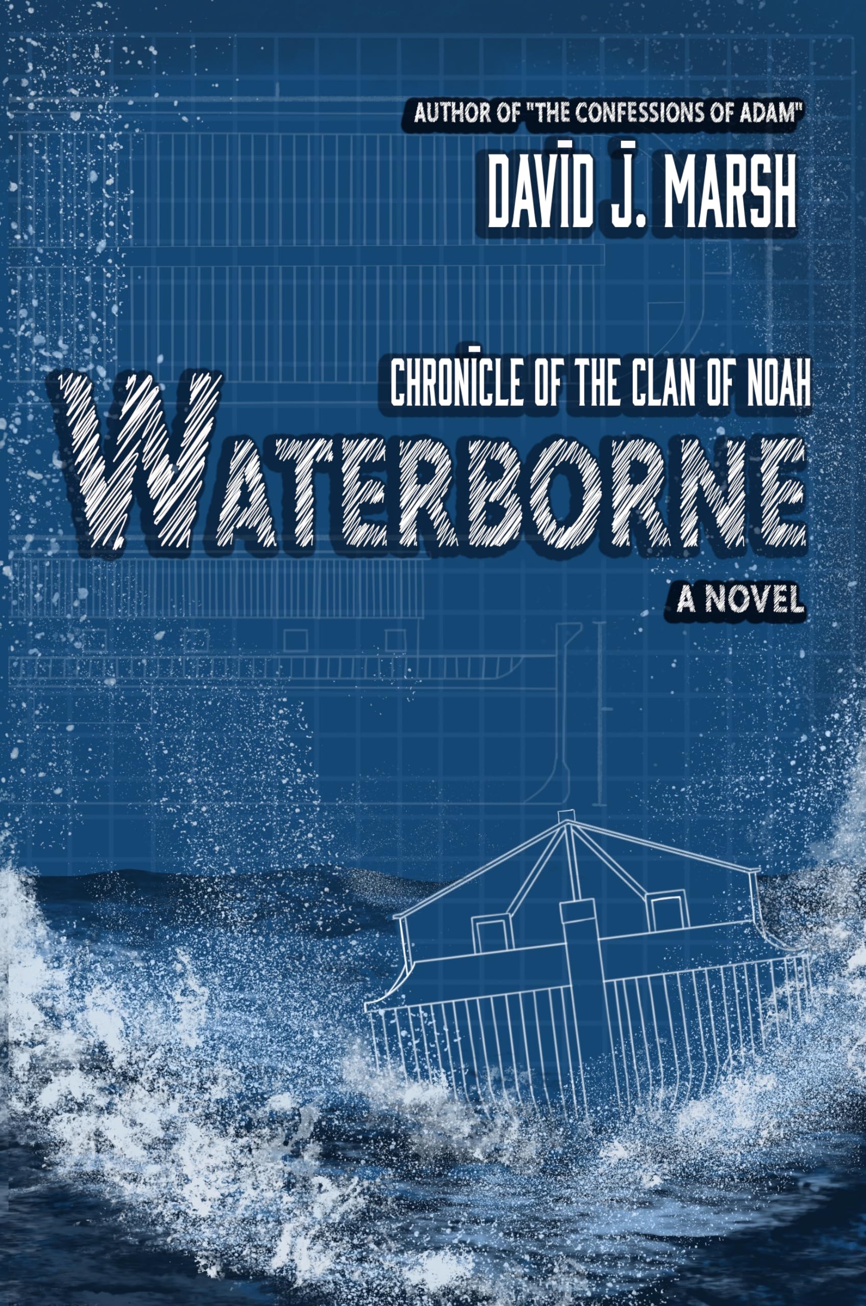 Waterborne: Chronicle of the Clan of Noah. A Novel.
