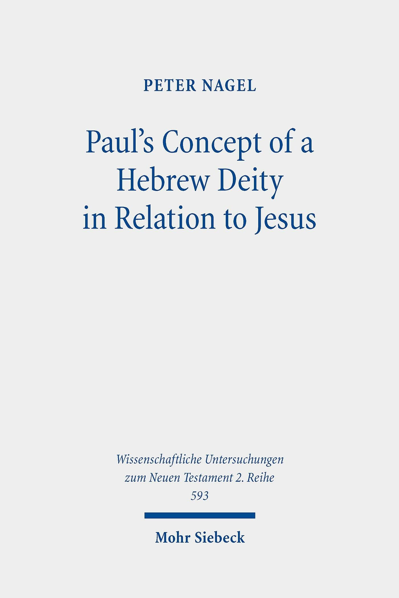 Paul's Concept of a Hebrew Deity in Relation to Jesus Insights from