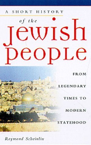 A Short History of the Jewish People by Raymond Scheindlin by Raymond P ...