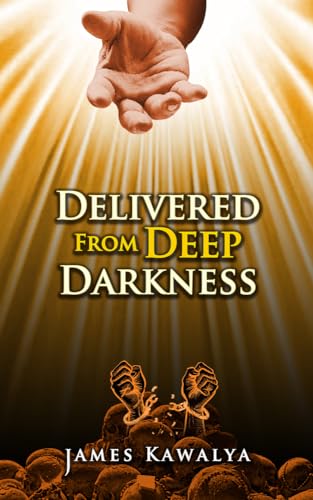 DELIVERED FROM DEEP DARKNESS