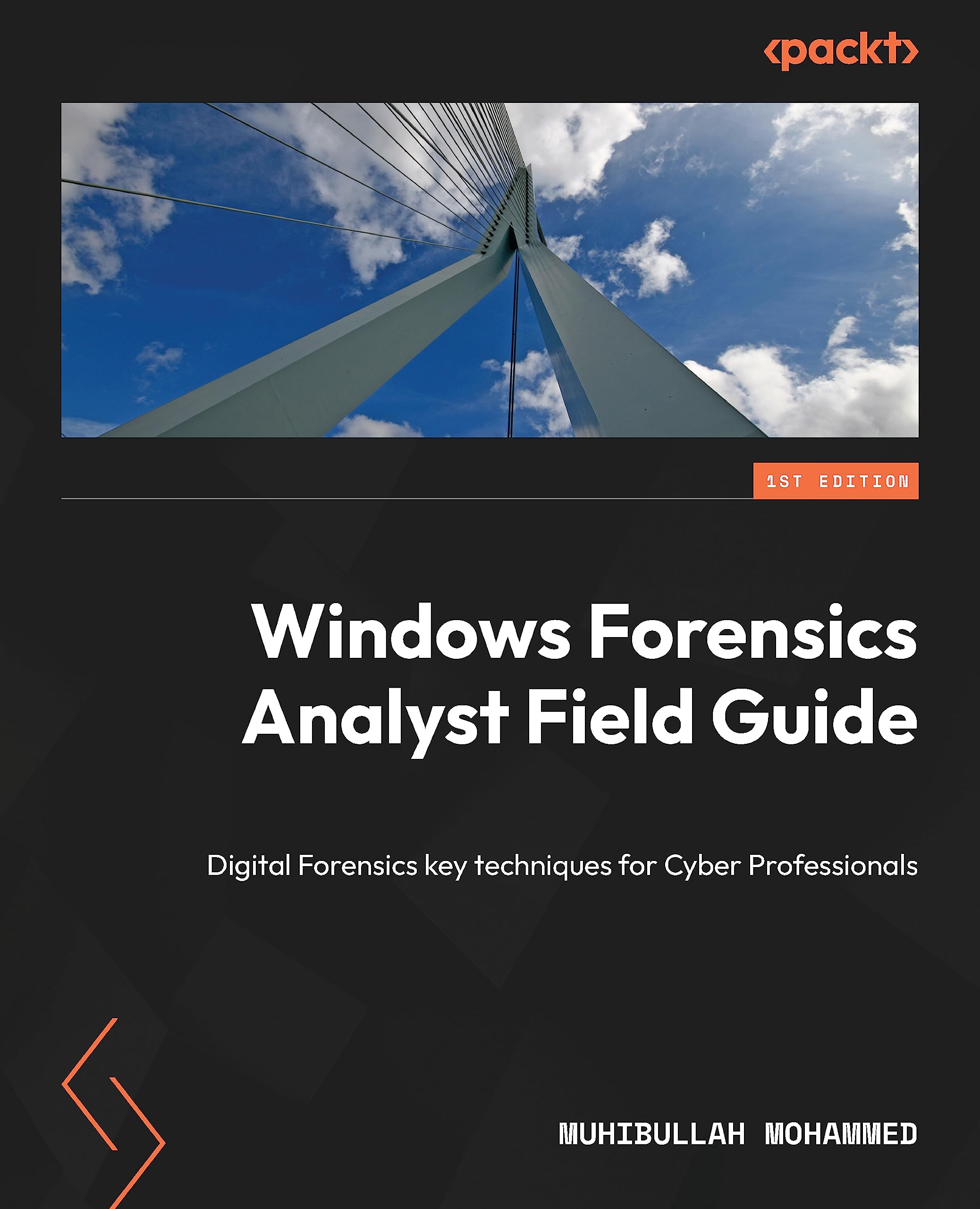 Windows Forensics Analyst Field Guide: Engage in proactive cyber ...