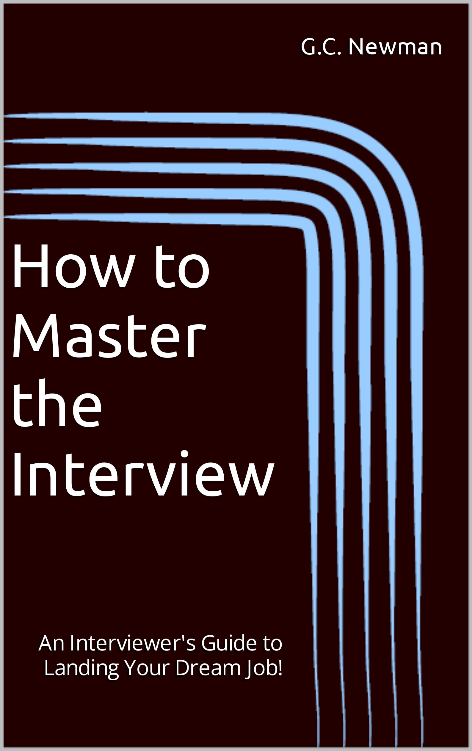 The Ultimate Interview Guide: Expert Advice for Landing Your Dream Job