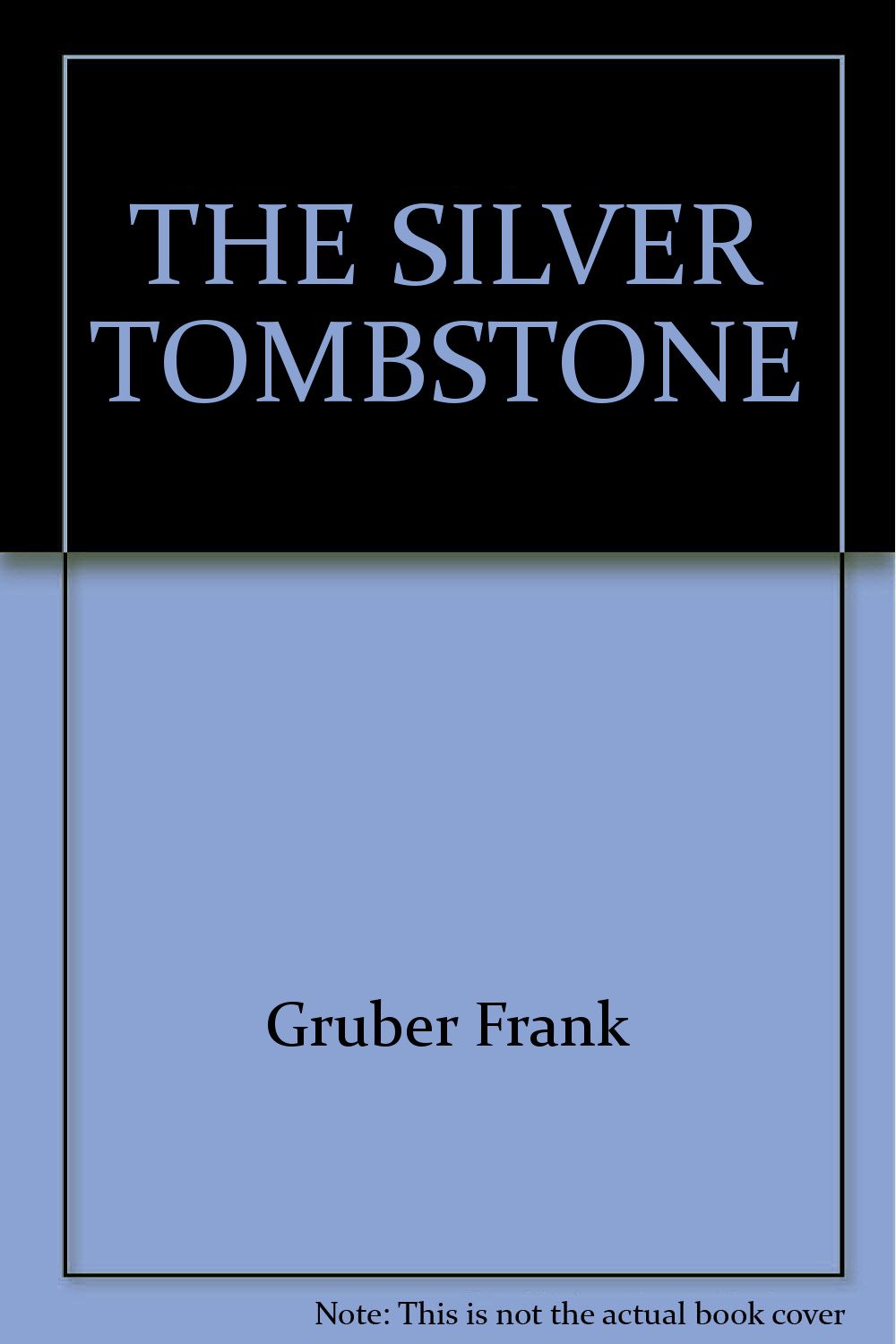 The Silver Tombstone