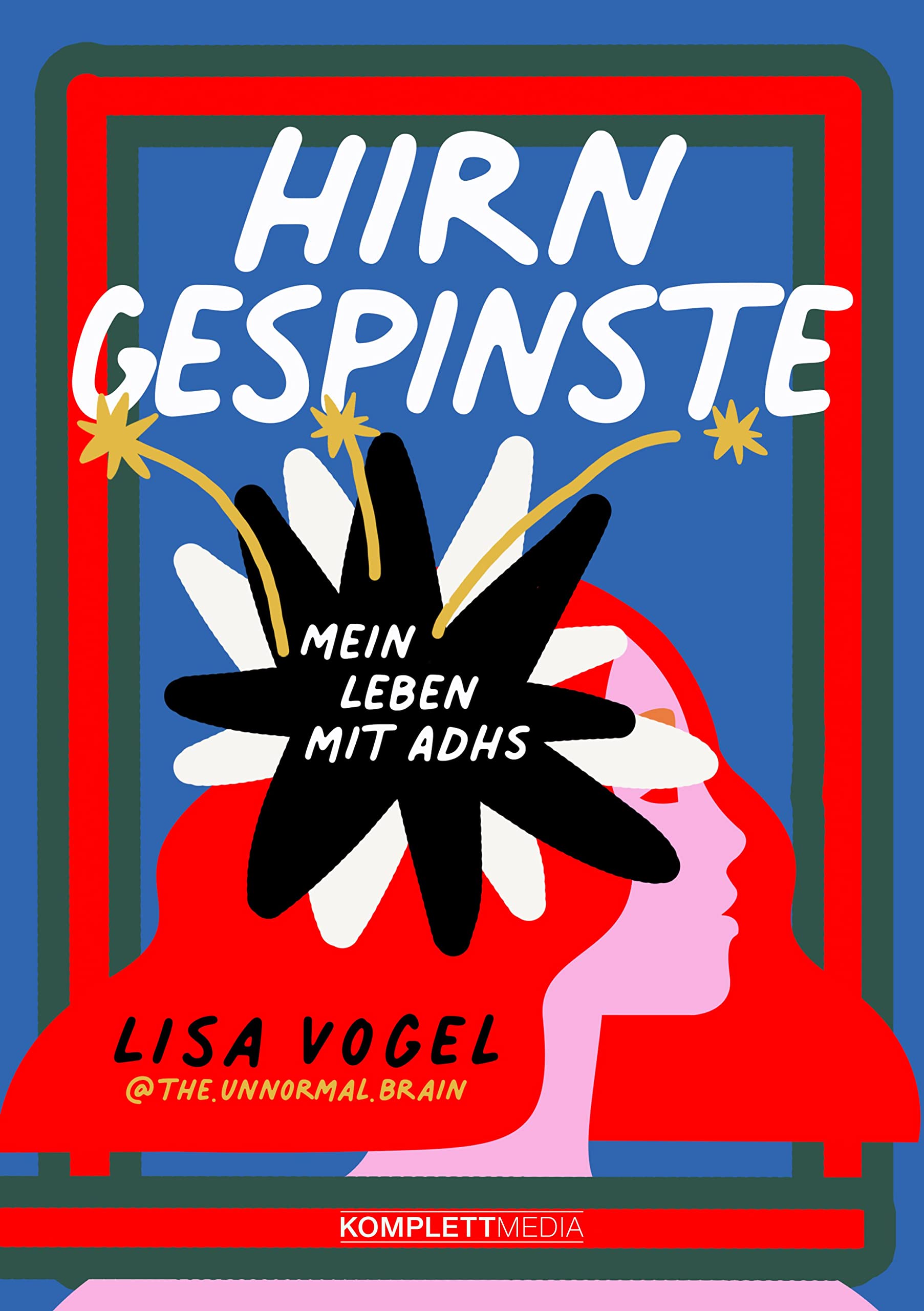 Hirngespinste - Mein Leben mit ADHS