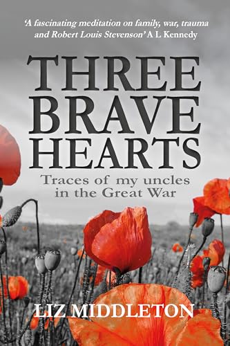 Three Brave Hearts: Traces of my uncles in the Great War