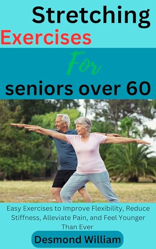 Daily Stretch Routine For Over 60 Stretching exercises for seniors over 60 : Easy Exercises to Improve ...