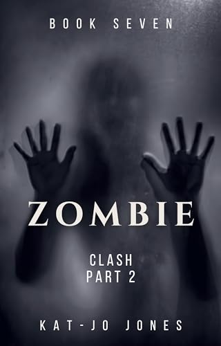 Zombie, Book Seven: Clash, Part II