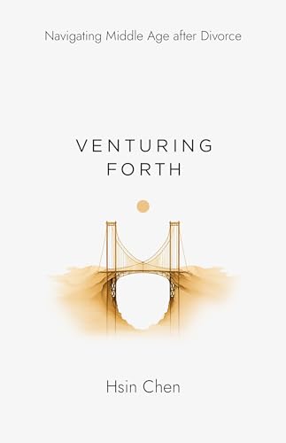 Venturing Forth: Navigating Middle Age after Divorce