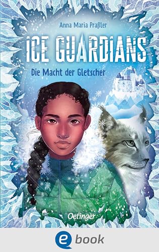 Ice Guardians 1. Die Macht der Gletscher: Spannendes Abenteuer mit der 12-jährige Cléo und ihren magischen Fähigkeiten; Kinderbuch ab 10 Jahren mit aktuellem Thema Klimaschutz