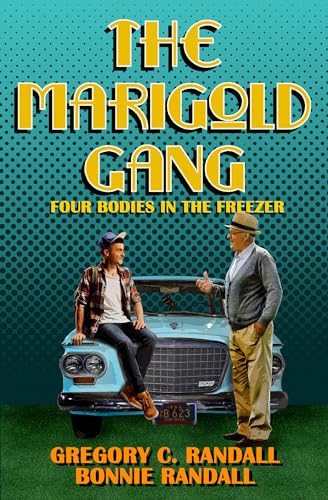 The Marigold Gang: The Mystery of the Four Bodies in the Freezer