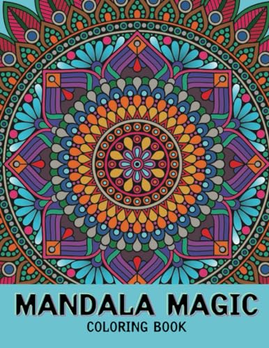 Mandala Magic Coloring Book: Your Gateway to Mindful Relaxation, 110