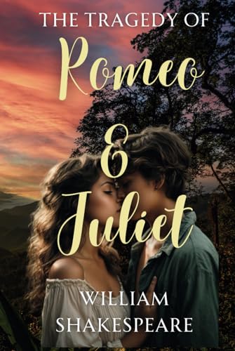 The Tragedy of Romeo and Juliet by William Shakespeare | Goodreads