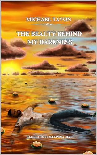 The Beauty Behind My Darkness