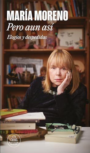 Pero aun así: Elogios y despedidas
