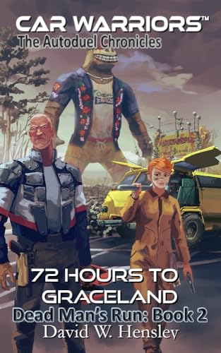 72 Hours to Graceland: Dead Man's Run: Book 2