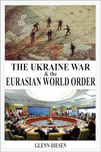 The Ukraine War & the Eurasian World Order