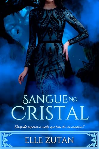 Sangue no Cristal (Sangue Amaldiçoado Livro 1)