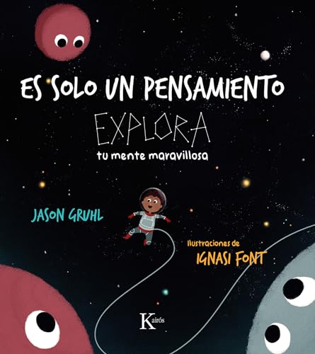 Es solo un pensamiento / It's just a thought: Explora tu mente maravillosa / Explore your marvellous mind