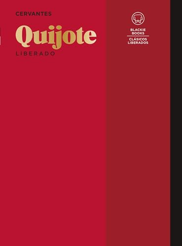 QUIJOTE Liberado: Mil maneras de abrazar el Quijote