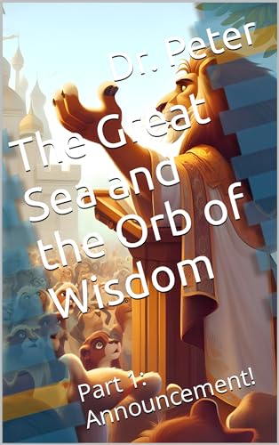 The Great Sea and the Orb of Wisdom: Part 1: Announcement!