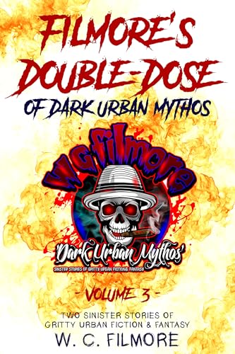 Filmore's Double-Dose of Dark Urban Mythos, volume 3