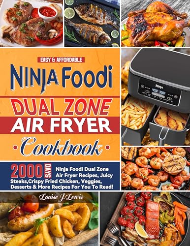 Easy & Affordable Ninja Foodi Dual Zone Air Fryer Cookbook: 2000 Days