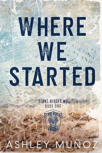 Where We Started (Stone Riders MC, #1)