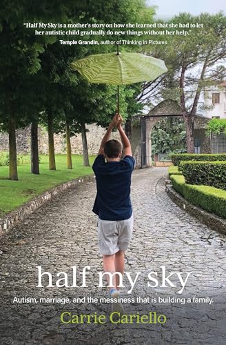 Half My Sky: Autism, Marriage, and the Messiness That is Building a Family.