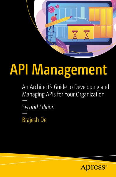 API Management: An Architect's Guide to Developing and Managing APIs ...