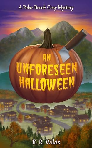 An Unforeseen Halloween: A Polar Brook Cozy Mystery