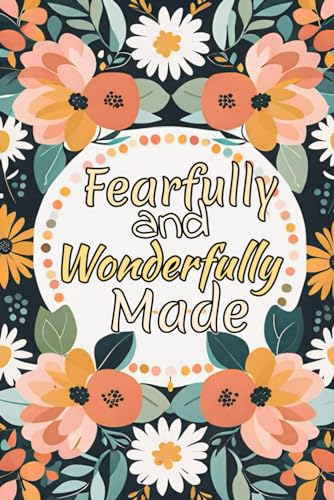Fearfully and Wonderfully Made: Gratitude Journal for Men and Women ...