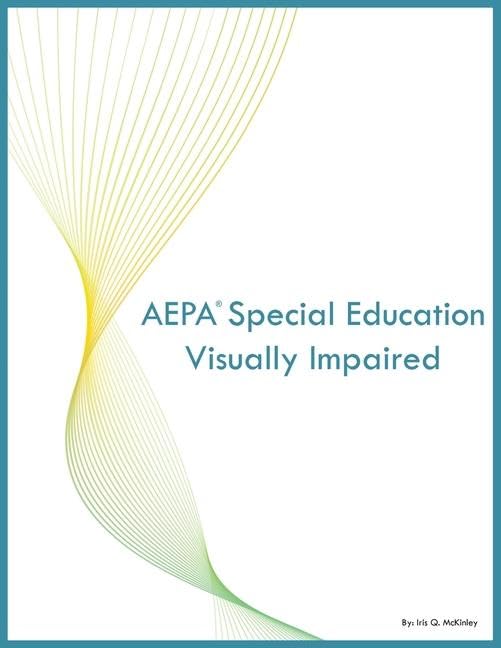 AEPA Special Education Visually Impaired by Iris Q McKinley Goodreads