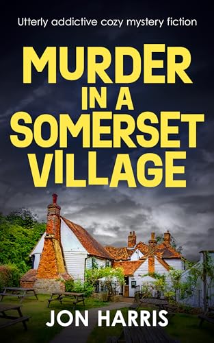 MURDER IN A SOMERSET VILLAGE: Utterly addictive cozy mystery fiction