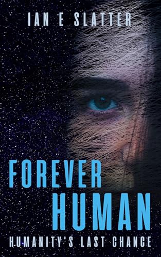 Forever Human: A dark and controversial sci-fi novella