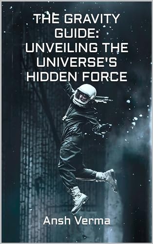 The Gravity Guide: Unveiling the Universe's Hidden Force