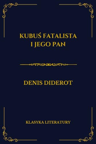 Kubuś Fatalista i Jego Pan (Polish Edition) by Denis Diderot | Goodreads