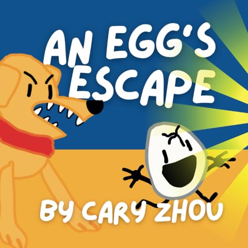 An Egg's Escape by Cary Zhou Goodreads