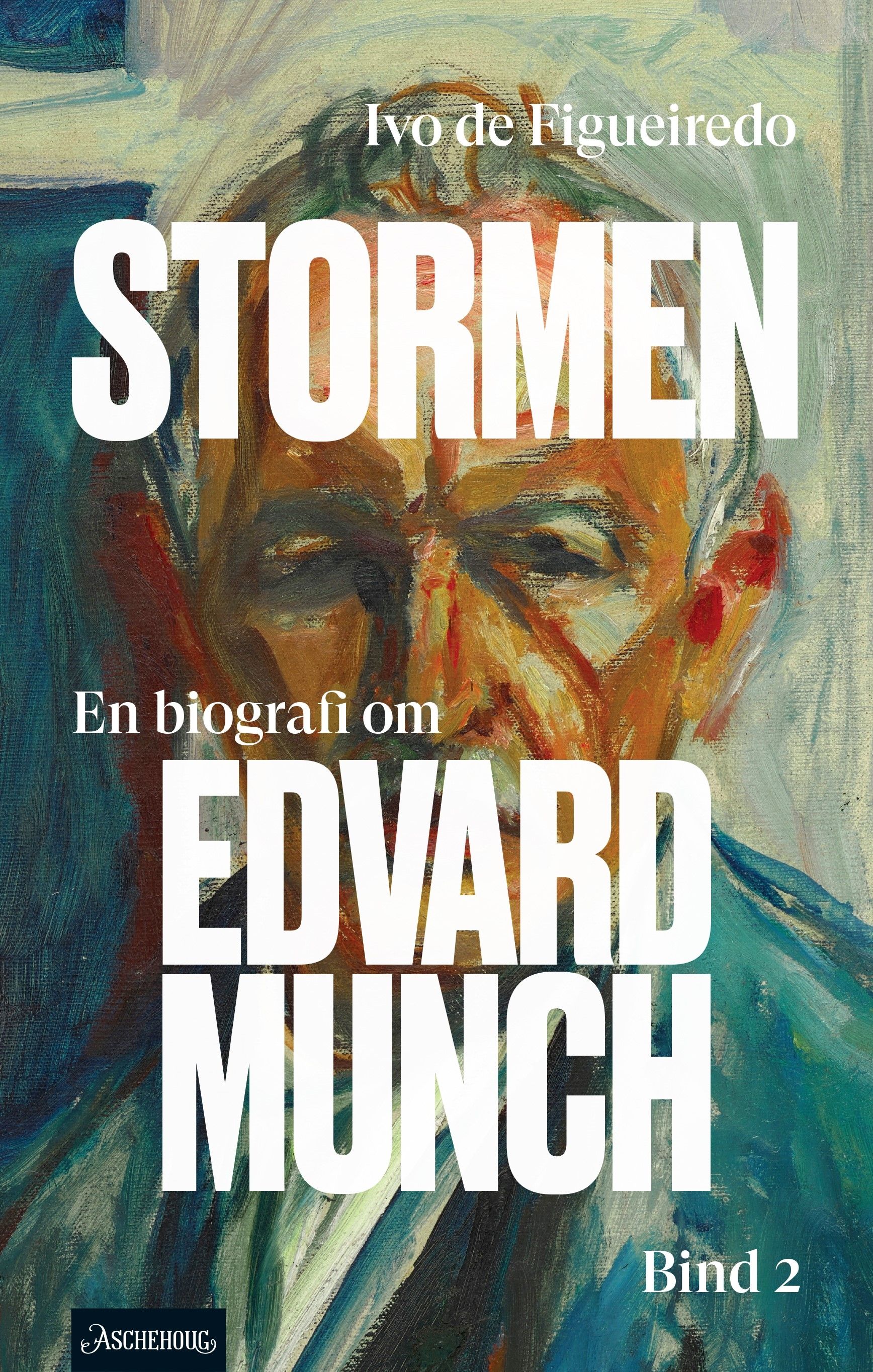 Stormen. En biografi om Edvard Munch. Bind 2