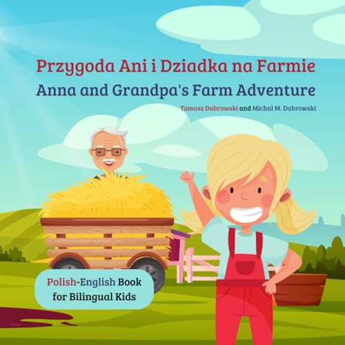 Anna and Grandpa's Farm Adventure Przygoda Ani i Dziadka na Farmie