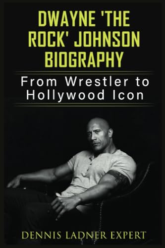 Dwayne 'The Rock' Johnson Biography: From Wrestler to Hollywood Icon by