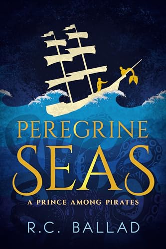 Peregrine Seas (A Prince Among Pirates Book 1)