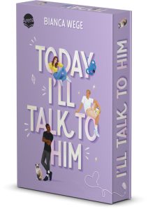 Today I'll Talk to Him (Die Today-Reihe, #1)
