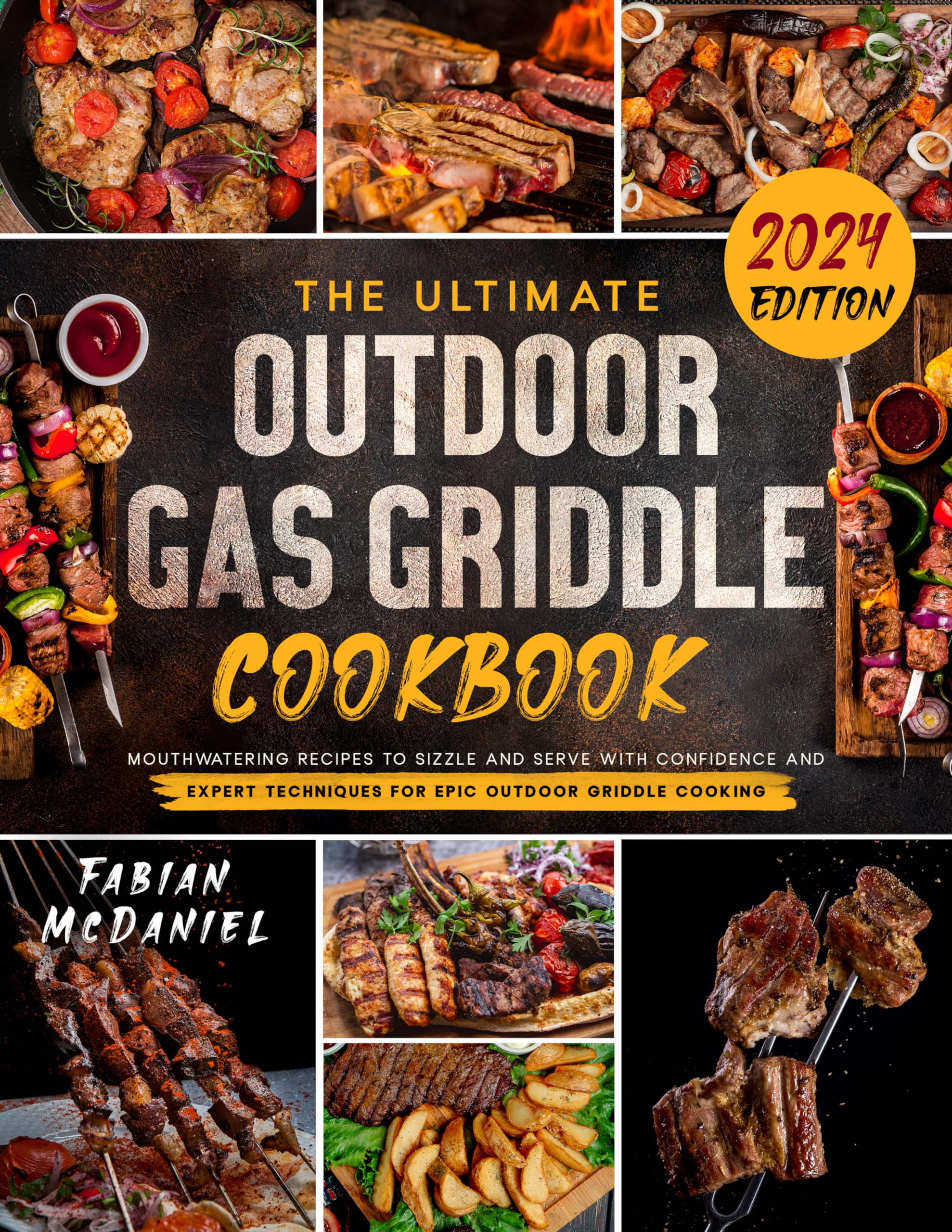 The Ultimate Outdoor Gas Griddle Cookbook Mouthwatering Colorful