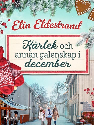 Kärlek och annan galenskap i december