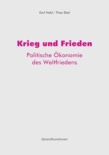 Krieg und Frieden: Politische Ökonomie des Weltfriedens