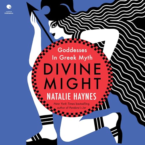 Divine Might: Goddesses in Greek Myth