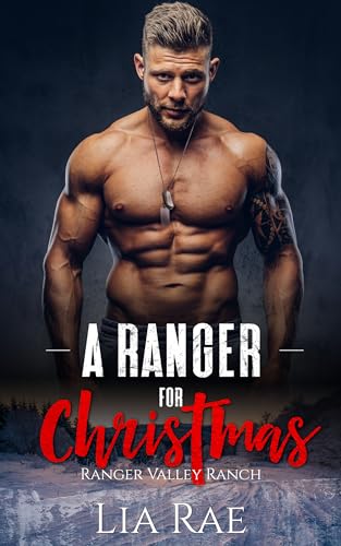 A Ranger For Christmas: A Ranger Valley Ranch Novella