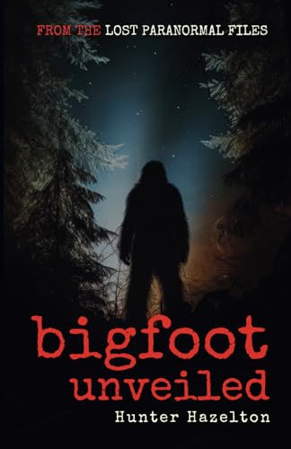 Bigfoot Unveiled: Decoding the Myths and Reality of America’s Most